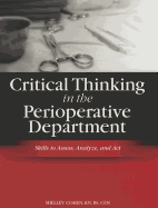 Critical Thinking in the Perioperative Department: Skills to Assess, Analyze, and ACT