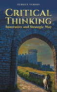 Critical Thinking: Innovative and Strategic Way