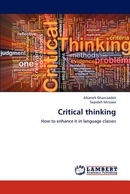 Critical Thinking - Ghanizadeh, Afsaneh, and Mirzaee, Sepideh