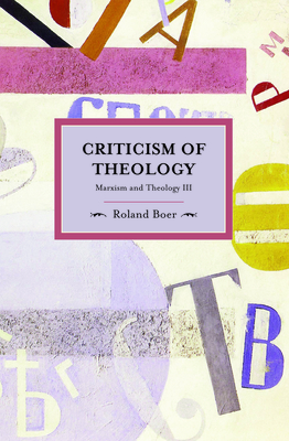 Criticism of Theology: On Marxism and Theology III - Boer, Roland