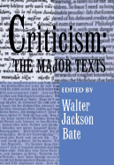 Criticism: The Major Texts - Bate, Walter Jackson (Editor), and Russo, John Paul, Professor (Foreword by)