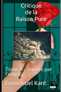 Critique de la Raison Pure: Tome 1 annot? par l'?diteur