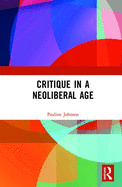 Critique in a Neoliberal Age