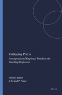 Critiquing PRAXIS: Conceptual and Empirical Trends in the Teaching Profession