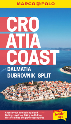 Croatia Coast Marco Polo Pocket Travel Guide - with pull out map: Dalmatia, Dubrovnik and Split - Marco Polo