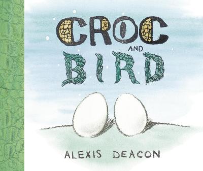 Croc and Bird - Deacon, Alexis