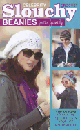 Crochet Celebrity Slouchy Beanies for the Family