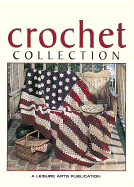 Crochet Collection (Leisure Arts #102640) - Leisure Arts, and Oxmoor House