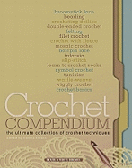 Crochet Compendium: The Ultimate Collection of Crochet Techniques