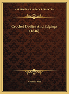 Crochet Doilies and Edgings (1846)