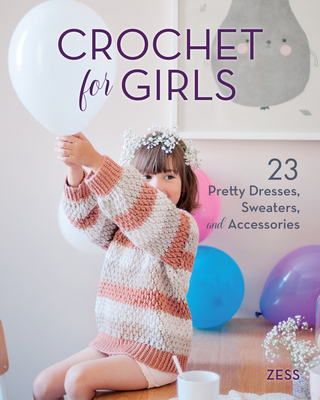 Crochet for Girls - Zess