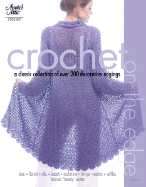Crochet on the Edge: A Classic Collection of Over 140 Decorative Edgings - Stratton, Brenda (Editor)