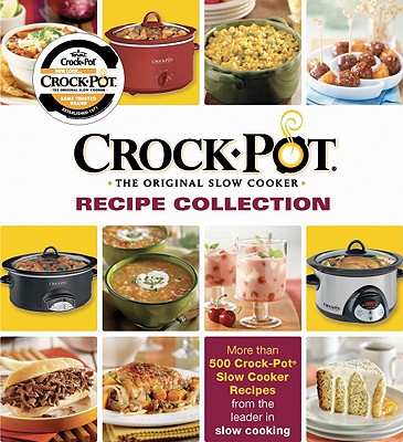 Crock Pot Recipe Collection - Publications International (Creator)