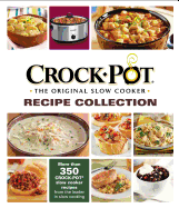 Crock Pot the Original Slow Cooker Recipe Collection