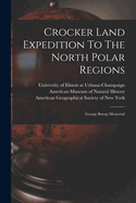 Crocker Land Expedition To The North Polar Regions: George Borup Memorial