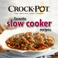 Crockpot Favorite Slow Cooker Recipes