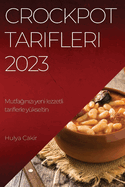 Crockpot Tarifleri 2023: Mutfa1n1z1 yeni lezzetli tariflerle y?kseltin