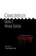 Crocodiles Don't Wear Socks