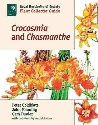 Crocosmia and Chasmanthe - Goldblatt, Peter, and Manning, John, and Dunlop, Gary