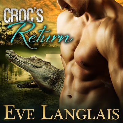 Croc's Return - Langlais, Eve, and Skyye, Chandra (Read by)