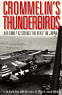 Crommelin's Thunderbirds: Air Group 12 Strikes the Heart of Japan