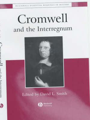 Cromwell and the Interregnum: The Essential Readings - Smith, David Lee (Editor)