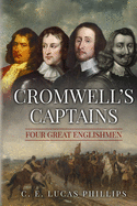 Cromwell's Captains: Four Great Englishmen