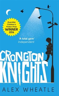 Crongton: Crongton Knights: Book 2 - Winner of the Guardian Children's Fiction Prize - Wheatle, Alex