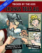 Cronus the Titan Tells All: Tricked by the Kids
