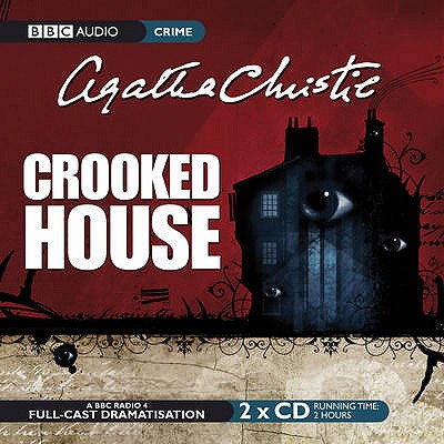 Crooked House - Christie, Agatha, and Martin, Anna Maxwell (Read by), and Full Cast (Read by)