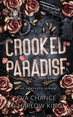 Crooked Paradise: The Complete Series - Chance, Eva, and King, Harlow