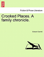 Crooked Places. a Family Chronicle.