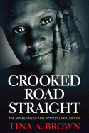 Crooked Road Straight: The Awakening of AIDS Activist Linda Jordan