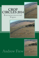 Crop Circles 2014: Extraterrestrial Signs