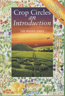 Crop Circles: An Introduction - Goodman, Kent, and Thomas, Andy