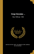 Crop Circular ...: May 1898-apr. 1900