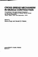 Cross-Bridge Mechanism in Muscle Contraction: Proceedings of the International Symposium on the Current Problems of Sliding Filament Model and Muscle Mechanics, Tokyo, Japan, 13-15 September 1978 - Sugi, Haruo