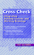 Cross-Check: Integrating Building Systems and Working Drawings