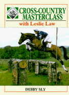 Cross-Country Masterclass with Leslie Law - Sly, Debbie (Editor), and Sly, Debby