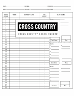 Cross Country Score Record: Cross Country Score Record Keeper Book, Cross Country Score Card, Scorecards, Up to 30 Runners, Scores for Three Teams, Size 8.5 X 11 Inch, 100 Pages