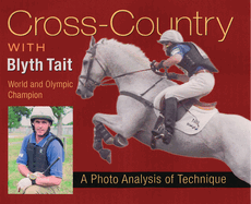 Cross-Country with Blyth Tait: A Photo Analysis of Technique
