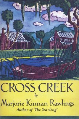 Cross Creek - Rawlings, Marjorie Kinnan