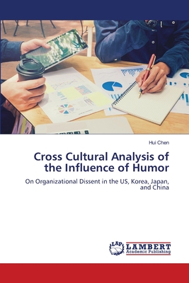 Cross Cultural Analysis of the Influence of Humor - Chen, Hui