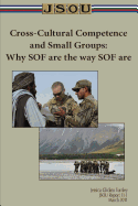 Cross-Cultural Competence and Small Groups: Why SOF are the way SOF are