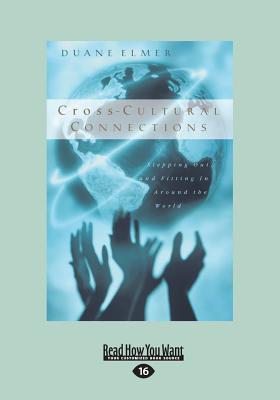 Cross-Cultural Connections: Stepping Out and Fitting in Around the World - Elmer, Duane