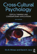 Cross-Cultural Psychology: Critical Thinking and Contemporary Applications, Sixth Edition