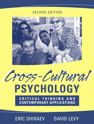 Cross-Cultural Psychology: Critical Thinking and Contemporary Applications - Shiraev, Eric, Professor