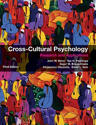 Cross-Cultural Psychology: Research and Applications - Berry, John W., and Poortinga, Ype H., and Breugelmans, Seger M.