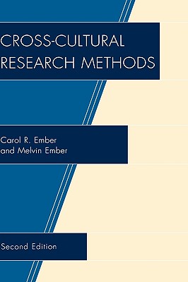 Cross-Cultural Research Methods - Ember, Carol R, and Ember, Melvin