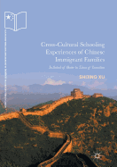 Cross-Cultural Schooling Experiences of Chinese Immigrant Families: In Search of Home in Times of Transition